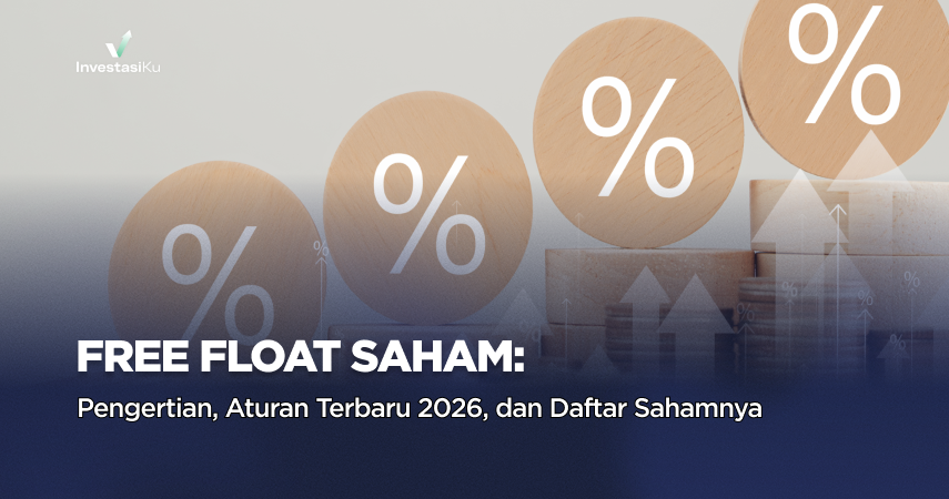Free Float Saham: Pengertian, Aturan Terbaru 2026, dan Daftar Sahamnya